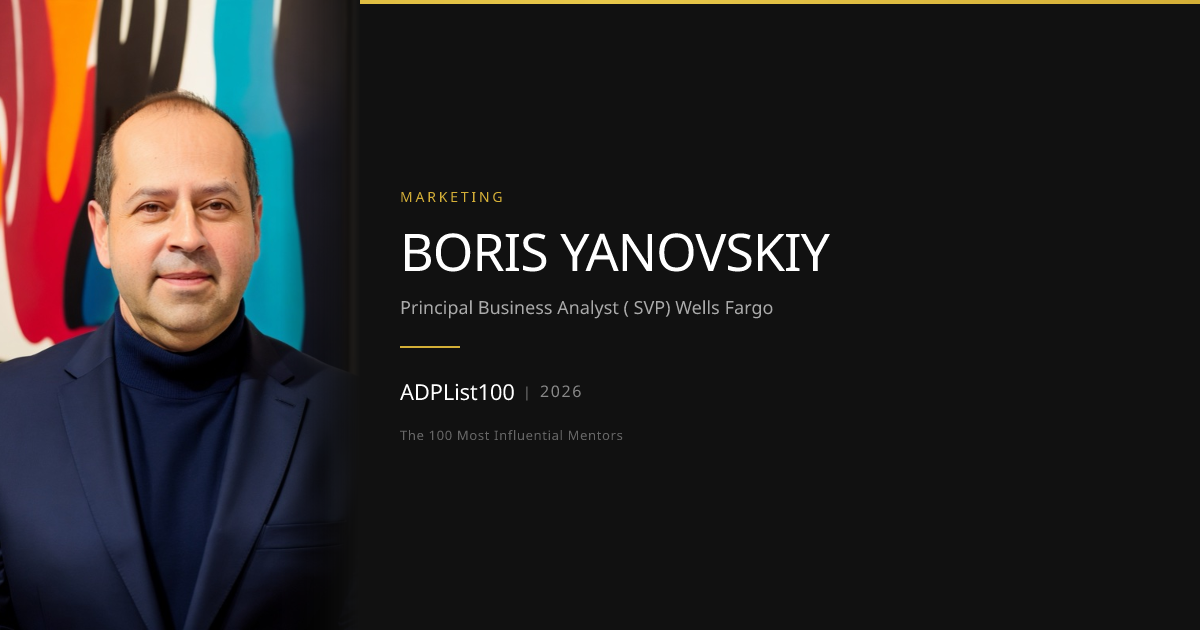 Boris Yanovskiy is on the 2026 ADPList100 List | ADPList