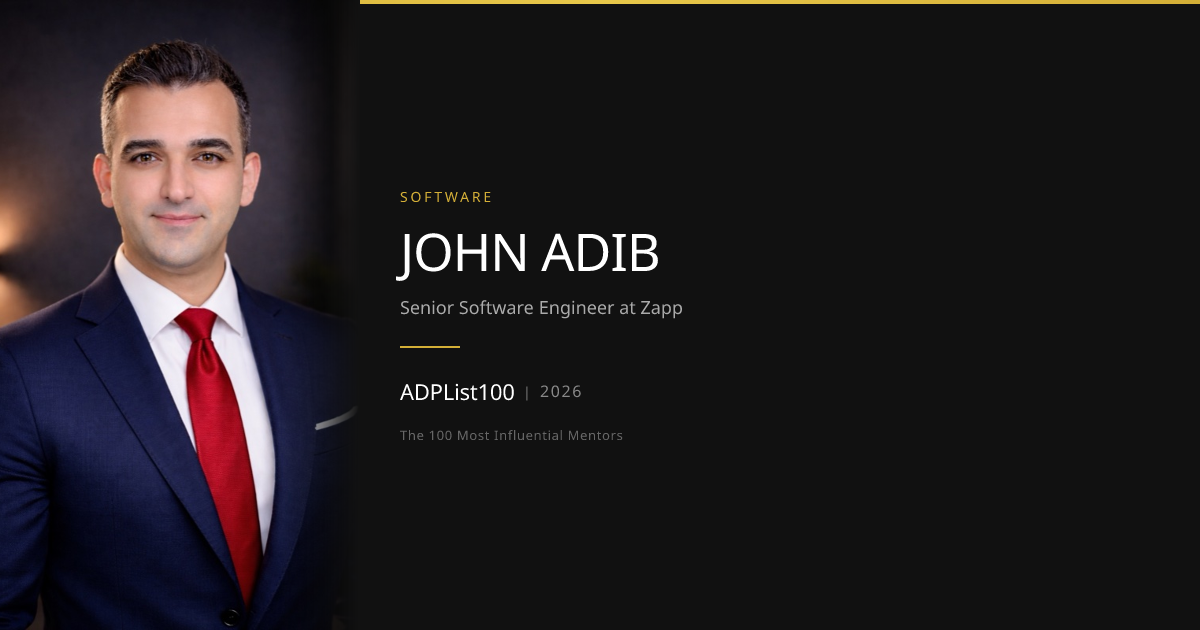 John Adib is on the 2026 ADPList100 List | ADPList
